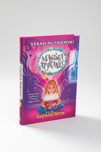 Magiška apyrankė. Išsipildęs noras. Pirma knyga