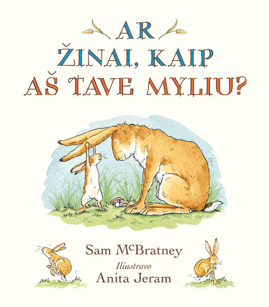 Ar žinai, kaip aš tave myliu?