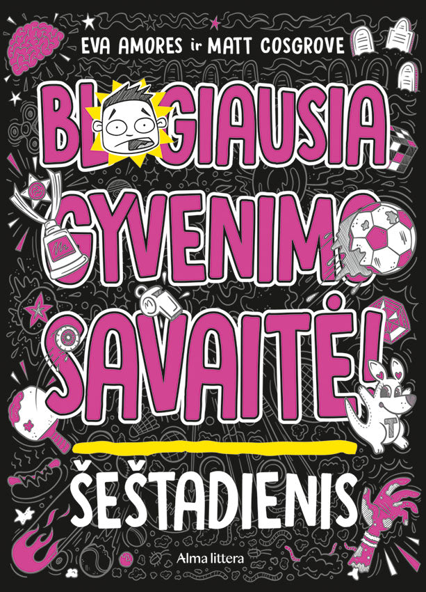 Blogiausia gyvenimo savaitė! Šeštadienis