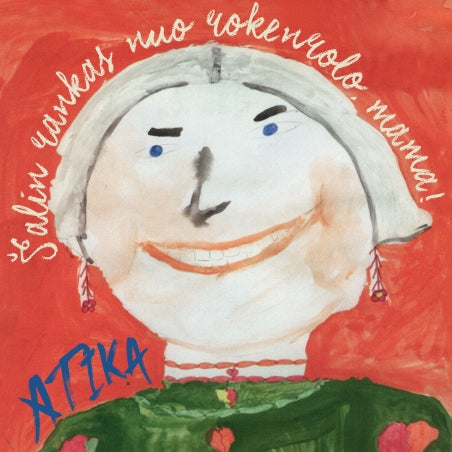 Atika: Šalin rankas nuo rokenrolo, mama! LP