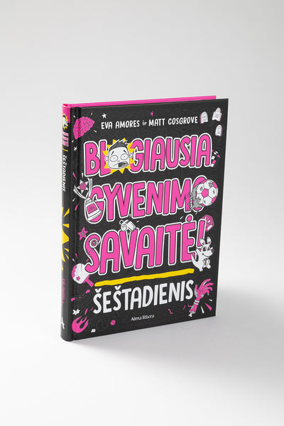 Blogiausia gyvenimo savaitė! Šeštadienis