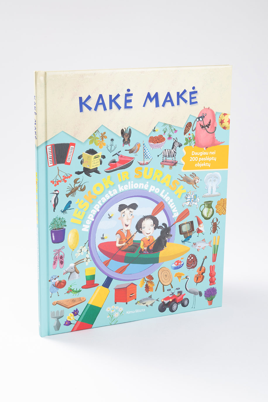 Kakė Makė. Ieškok ir surask. Nepaprasta kelionė po Lietuvą. Daugiau nei 200 paslėptų objektų