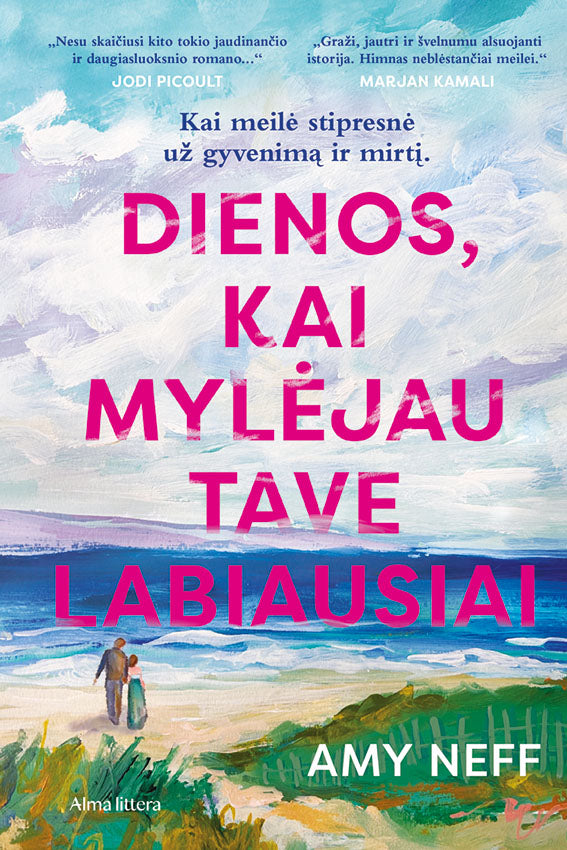 Dienos, kai mylėjau tave labiausiai