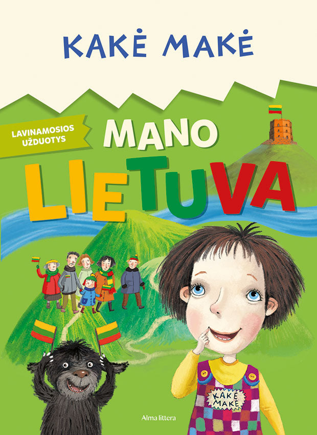 Kakė Makė. Mano Lietuva