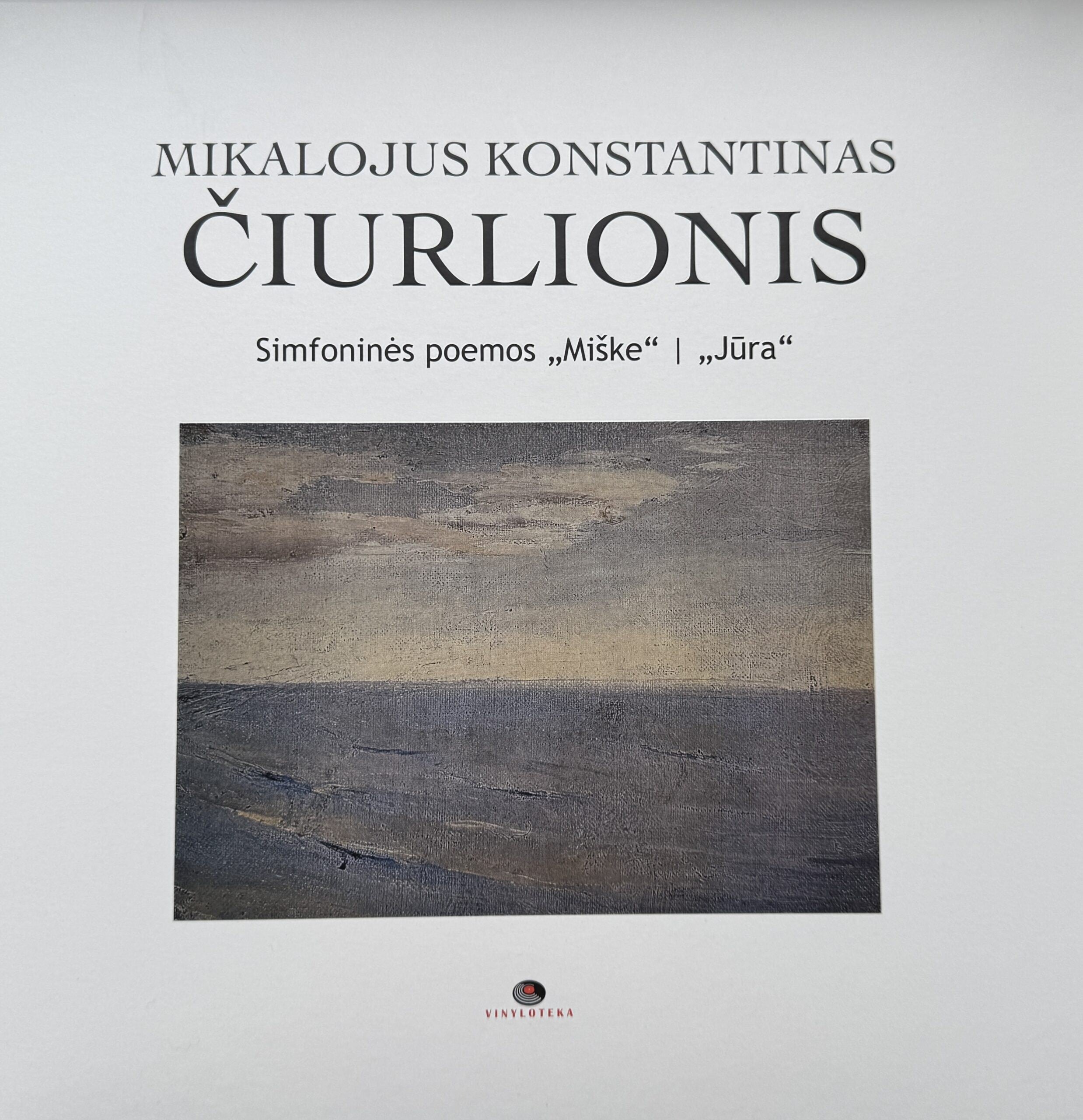 Mikalojus Konstantinas Čiurlionis: Simfoninės poemos Miške / Jūra LP