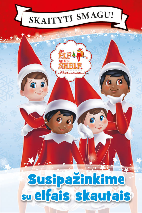The Elf on the Shelf. Susipažinkime su elfais skautais. Skaityti smagu!