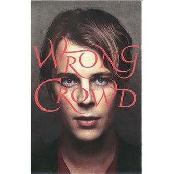 Tom Odell: Wrong Crowd MC