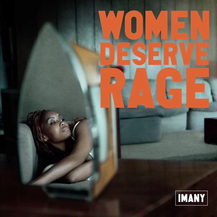 Imany: Women Deserve Rage