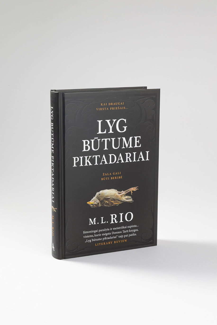 Lyg būtume piktadariai