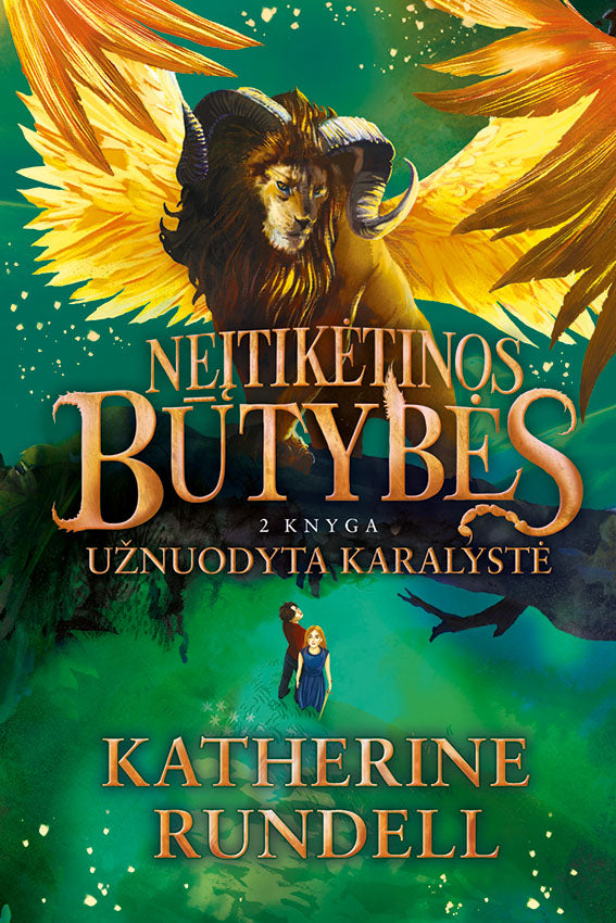 Neįtikėtinos būtybės. Užnuodyta karalystė. Antra knyga