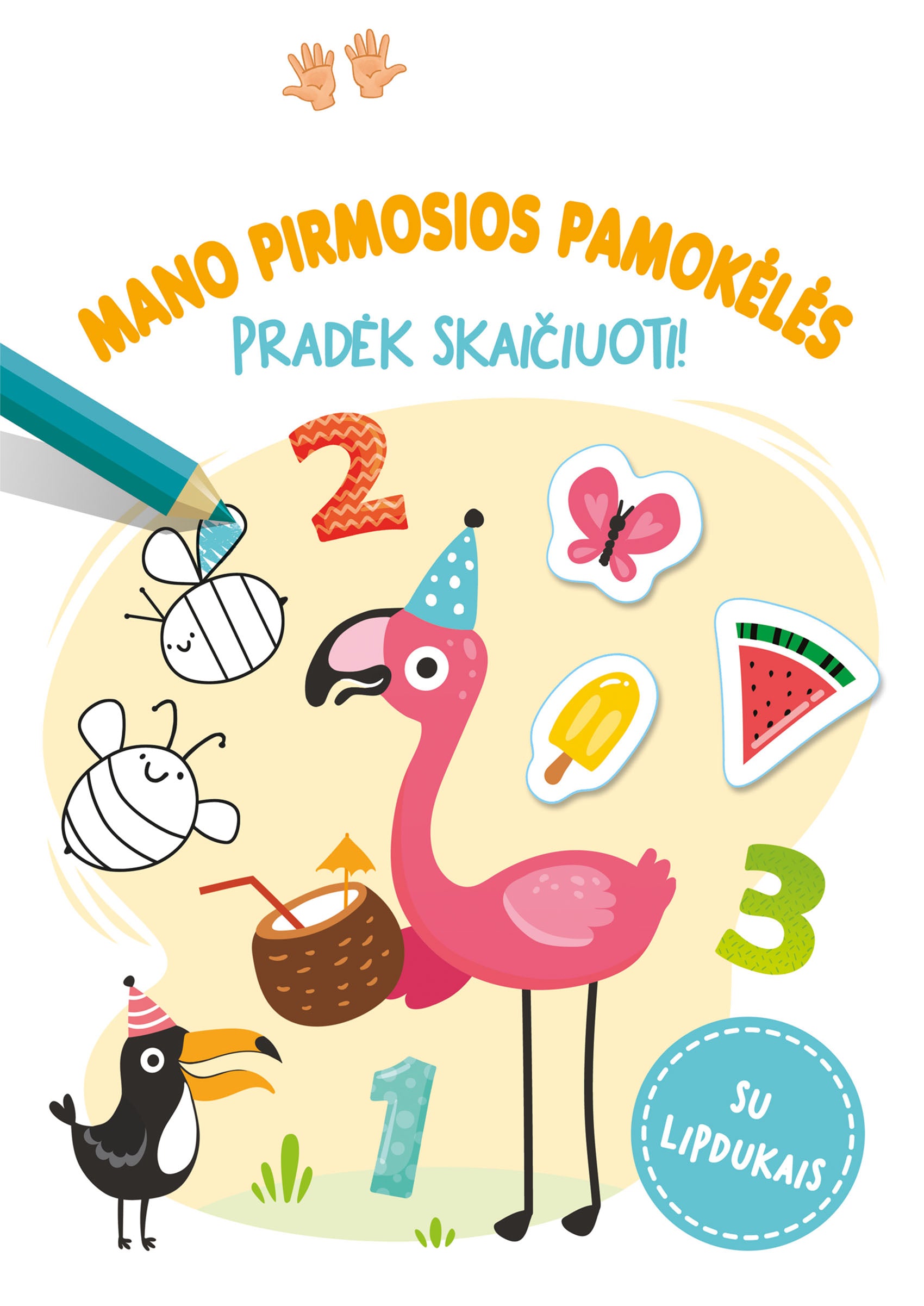 Mano pirmosios pamokėlės. Pradėk skaičiuoti!