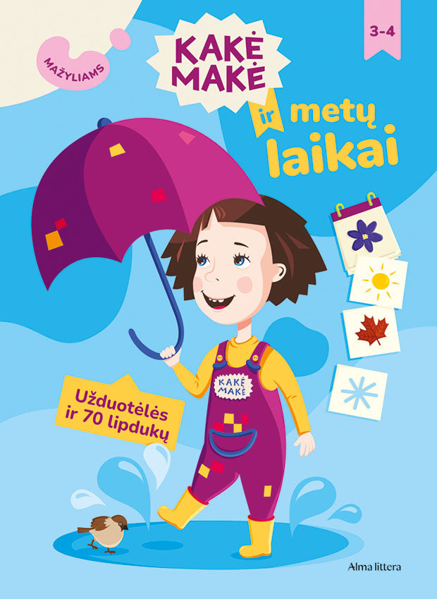 Kakė Makė ir metų laikai. Mažyliams. Užduotėlės ir 70 lipdukų
