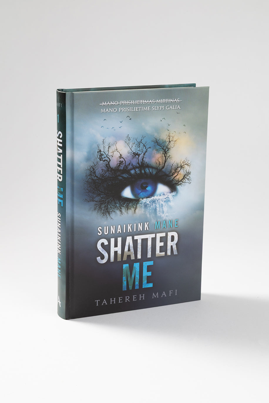 Shatter Me. Sunaikink mane. Serijos „Shatter Me“ pirma knyga