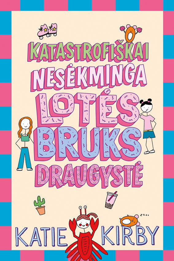 Katastrofiškai nesėkminga Lotės Bruks draugystė. Antra knyga
