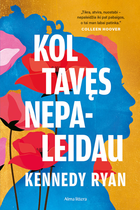 Kol tavęs nepaleidau
