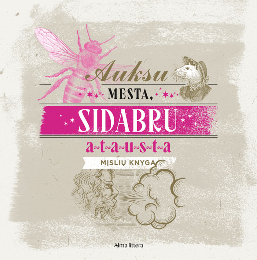 Auksu mesta, sidabru atausta. Šeimos mįslių knyga