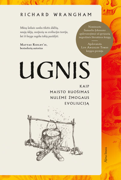 Ugnis. Kaip maisto ruošimas nulėmė žmogaus evoliuciją