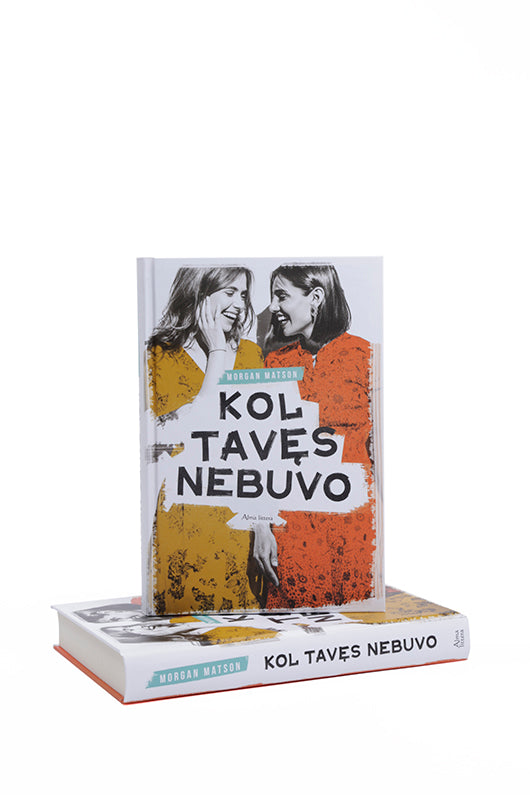 Kol tavęs nebuvo