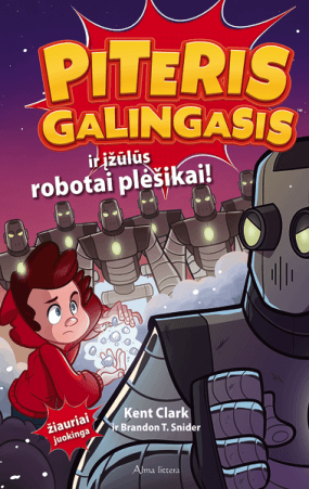 Piteris Galingasis ir įžūlūs robotai plėšikai