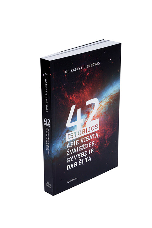 42 istorijos apie Visatą, žvaigždes, gyvybę ir dar šį tą