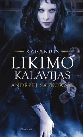 Likimo kalavijas. Raganius. 2 knyga