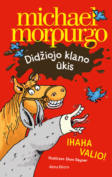 Didžiojo klano ūkis. Ihaha valio!