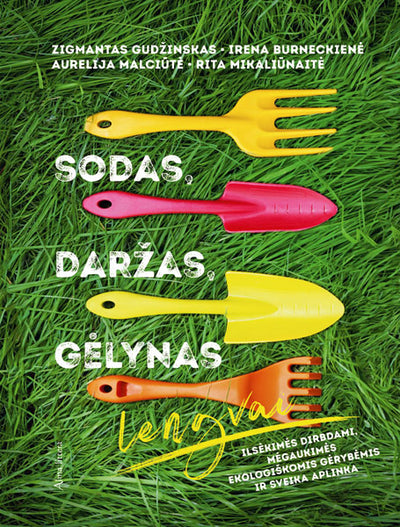 Sodas, daržas, gėlynas lengvai