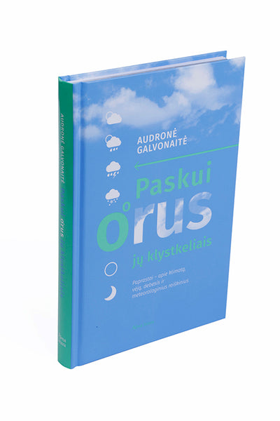 Paskui orus jų klystkeliais. Paprastai – apie klimatą, vėją, debesis ir meteorol oginius reiškinius